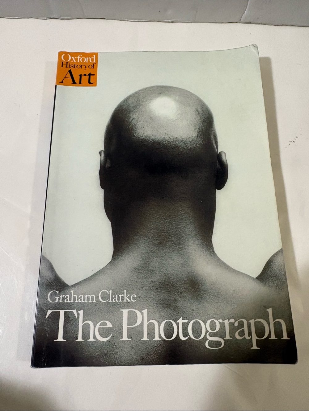 The Photograph by Graham Clarke 1997 First Printing Oxford University Press